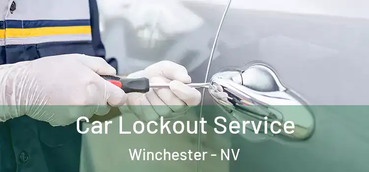 Car Lockout Service Winchester - NV