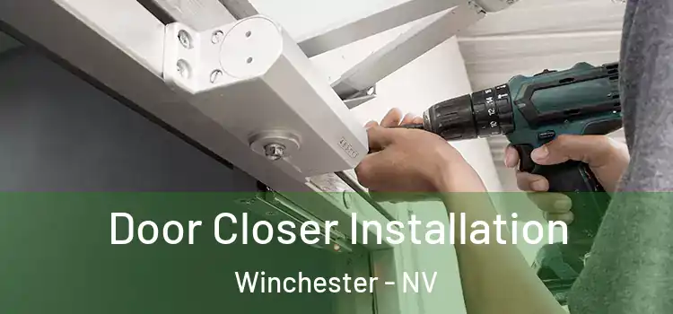  Door Closer Installation Winchester - NV