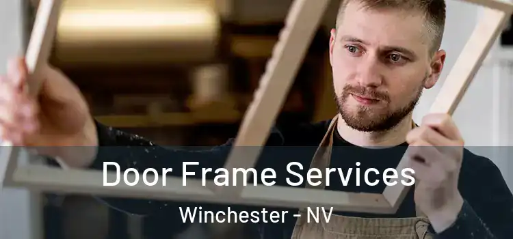 Door Frame Services Winchester - NV