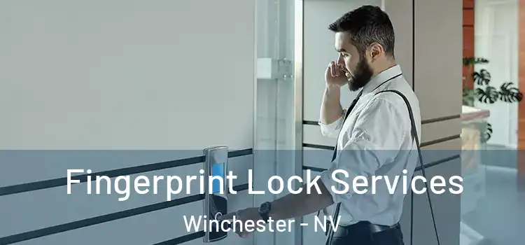  Fingerprint Lock Services Winchester - NV