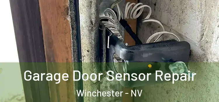 Garage Door Sensor Repair Winchester - NV