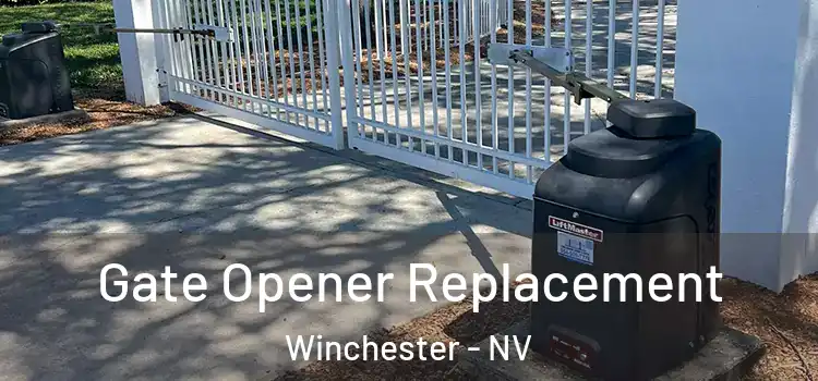 Gate Opener Replacement Winchester - NV