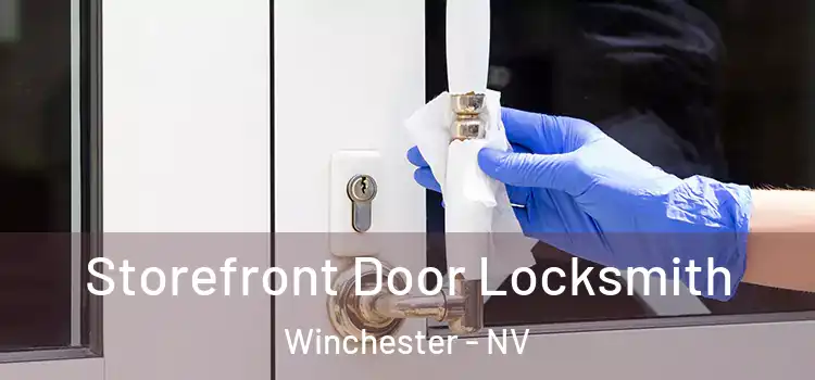 Storefront Door Locksmith Winchester - NV